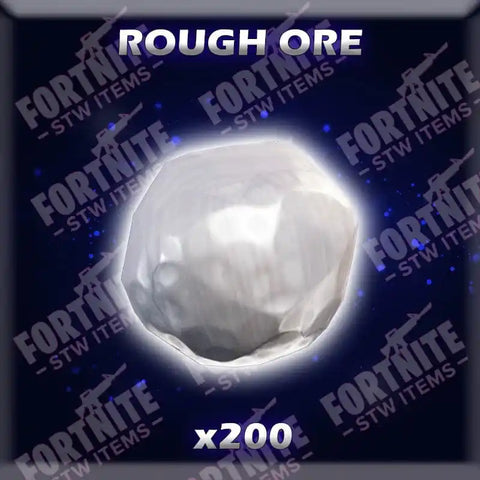200 X Rough Ore