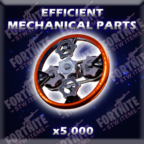 5,000 x Efficient Mechanical Parts